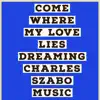 Charles Szabo Music - Come Where My Love Lies Dreaming - Single